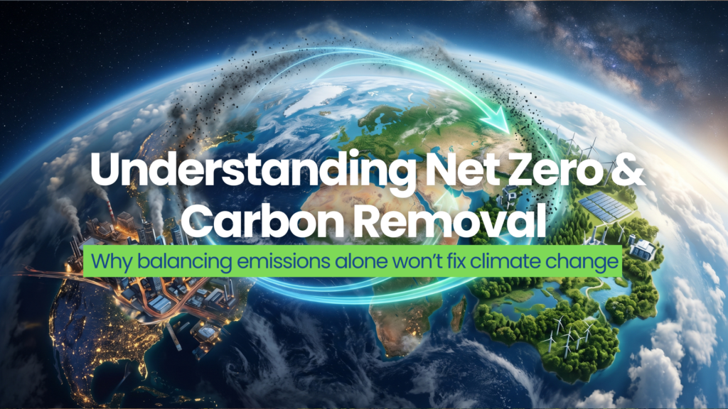 Understanding Net Zero and Carbon Removal